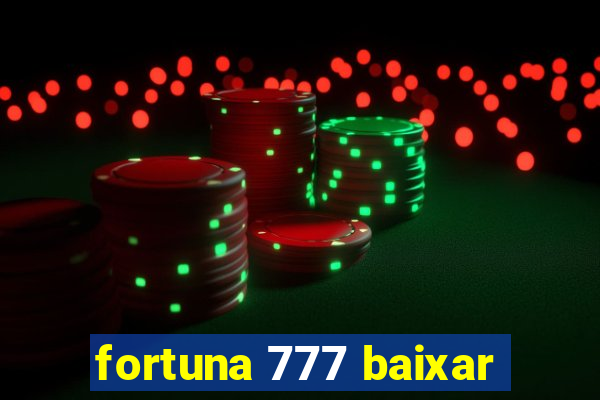 fortuna 777 baixar